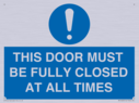 this-door-must-be-fully-closed-at-all-times~